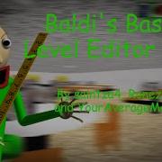 Baldi S Basics Level Editor Full Ost