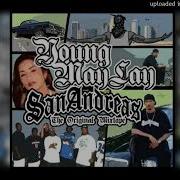 Young Maylay San Andreas Theme Song Acapella