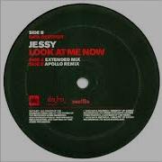 Jessy Look At Me Now Apollo Remix