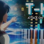 T Kt Attack On Titan Piano