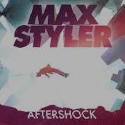 Max Styler Aftershock Feat Dev