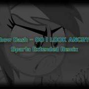 Rainbow Dash Do I Look Angry Sparta Upsilon Remix