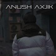 Anush Axjik