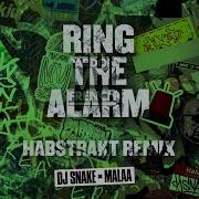 Ring The Alarm Habstrakt Remix