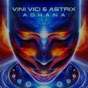 Vini Vici Astrix Adhana