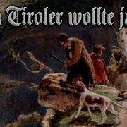 Ein Tiroler Wollte Jagen