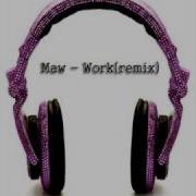 Maw Work Remix