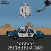 Toppat Gangsta 4 Lyfe Extended Version D4Rk