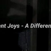 Current Joys A Different Age Sub Español