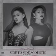 Ariana Grande Side To Side Feat Nicki Minaj Acoustic