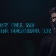 Baby Tell Me One More Beautiful Lie