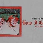 G Herbo Southside How I Grew Up Ft 21 Savage Official Audio