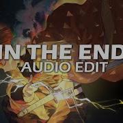 In The End Edit Audio