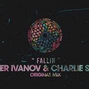 Fallin Original Mix Charlie Spot Silver Ivanov