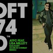 Bad Habit Clüb De Combat Extended Remix Atfc Lisa Millett Clüb De Combat