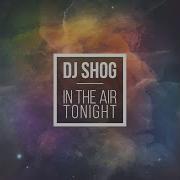 Dj Shog In The Air Tonight Sway Gray Lokee Remix