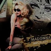 Madonna Broken New Song