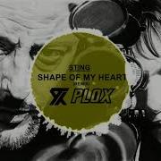 Sting Shape Of My Heart Remix Plox