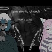 Tace Me To Church Meme