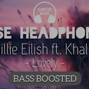 Billie Eilish Lovely Bass Boosted