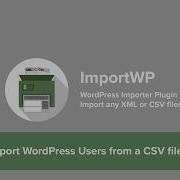 Importwp How To Import Wordpress Users From A Csv File