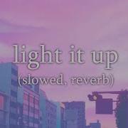 Light Up Slowed