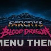 Far Cry 3 Blood Dragon Ost Original Soundtrack Main Theme