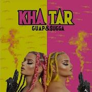 Guap Ugga Khatar