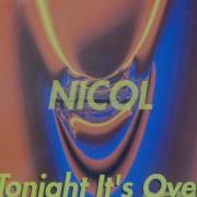 Nicol Tonight Its Over