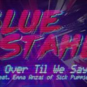 Blue Stahli Not Over Til We Say So Feat Emma Anzai Of Sick Puppies