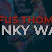 Rufus Thomas Funky Way