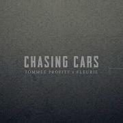 Chasing Cars Tommee Profitt Fleurie