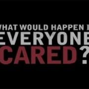 If Everyone Cared