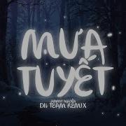 Troi Lai Lam Dong Sang Mua Tuyet Remix