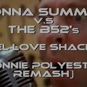 The B 52 S Versus Donna Summer I Feel Love Shack Matt Pop Mix Unofficial