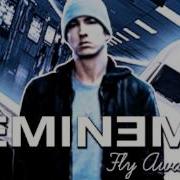 Eminem Fly Away