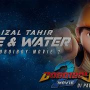 Faizal Tahir Fire Water Ost Boboiboy Movie 2 Lyric Video