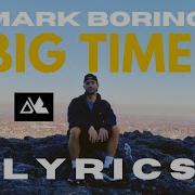 Mark Borino Big Time Lyric Video