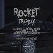 Rocket Trap Day Lyrics