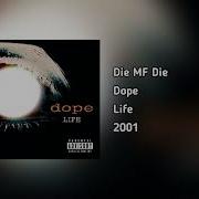 Die Mf Dia Dope