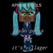 Villager Ievan Polkka