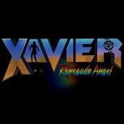 Xavier Renegade Angel Theme