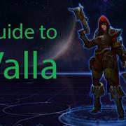 Heroes Of The Storm Guide And Gameplay To Valla