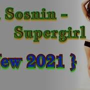 Yuri Sosnin Supergirl New 2021