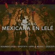 Le Gang Mexicana En Lele Official No Copyright Music