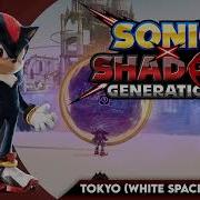 Tokyo White Space Sonic X Shadow Generations Ost