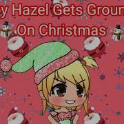 Baby Hazel Gets Grounded Chrismase