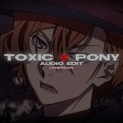 Toxic X Pony Edit Audio