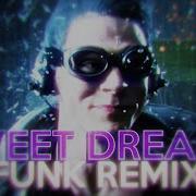 Swet Dreams Funk Remix