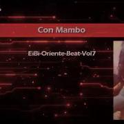 Con Mambo Antoniomx I Eibi Oriente Beat Vol7 Tiiestoriki ᴴᴰ